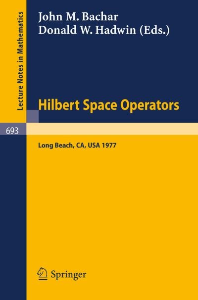 Cover for J M Bachar · Hilbert Space Operators: Proceedings, California State University Long Beach, Long Beach, California, 20-24 June, 1977 - Lecture Notes in Mathematics (Paperback Bog) (1978)