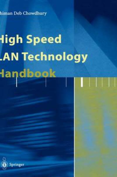 Cover for Dhiman D. Chowdhury · High Speed LAN Technology Handbook (Inbunden Bok) [2000 edition] (2000)