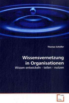 Cover for Schöller · Wissensvernetzung in Organisat (Book)