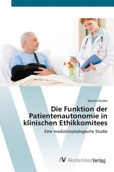 Cover for Geisler · Die Funktion der Patientenauton (Bog) (2012)