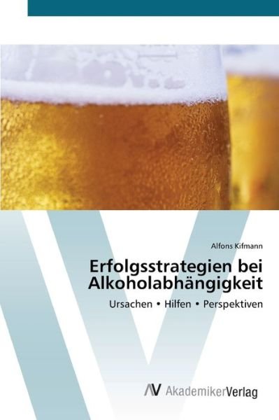 Cover for Kifmann · Erfolgsstrategien bei Alkoholab (Book) (2012)