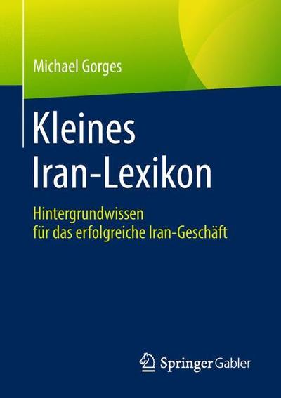 Cover for Gorges · Kleines Iran Lexikon (Book) [1. Aufl. 2019 edition] (2018)