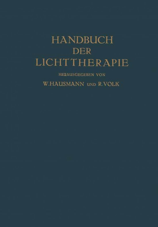Handbuch Der Lichttherapie - O Bernhard - Bücher - Springer-Verlag Berlin and Heidelberg Gm - 9783662406977 - 1927
