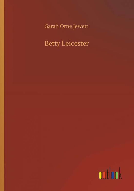 Cover for Jewett · Betty Leicester (Book) (2018)