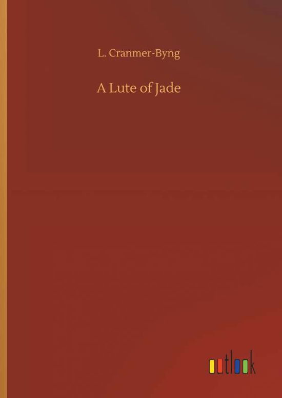 Cover for Cranmer-Byng · A Lute of Jade (Book) (2018)