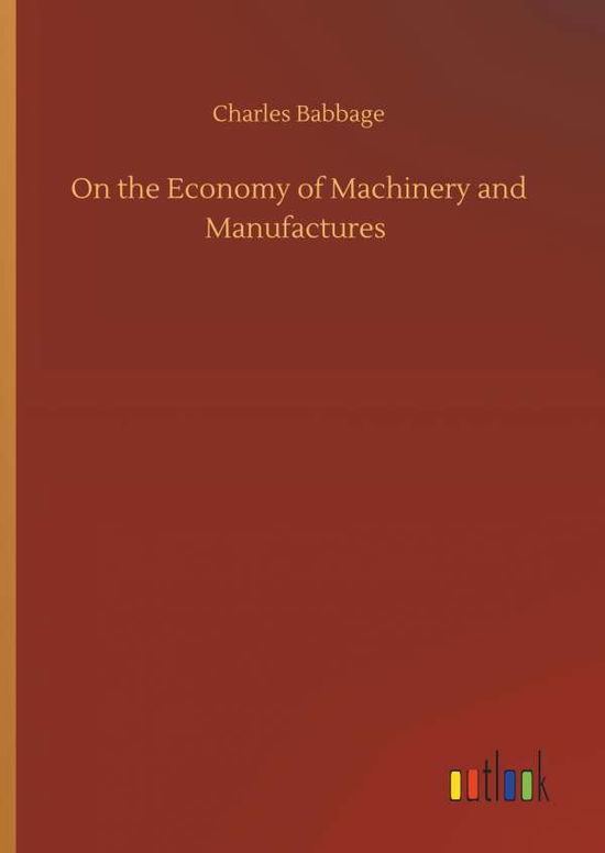 Cover for Babbage · On the Economy of Machinery and (Book) (2019)