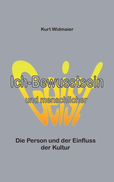 Cover for Kurt Widmaier · Ich-bewusstsein Und Menschlicher Geist (Paperback Book) [German edition] (2018)