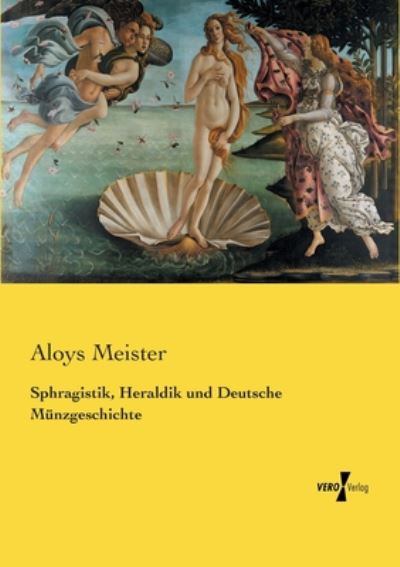 Cover for Meister · Sphragistik, Heraldik und Deuts (Book) (2019)