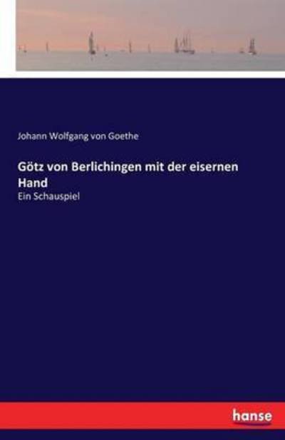 Cover for Goethe · Götz von Berlichingen mit der ei (Bok) (2016)