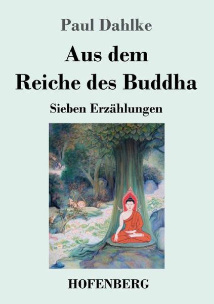 Cover for Dahlke · Aus dem Reiche des Buddha (Buch) (2019)