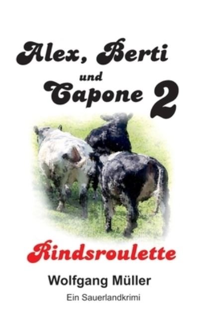 Cover for Wolfgang Muller · Alex Berti und Capone: Rindsroulette (Paperback Book) (2020)