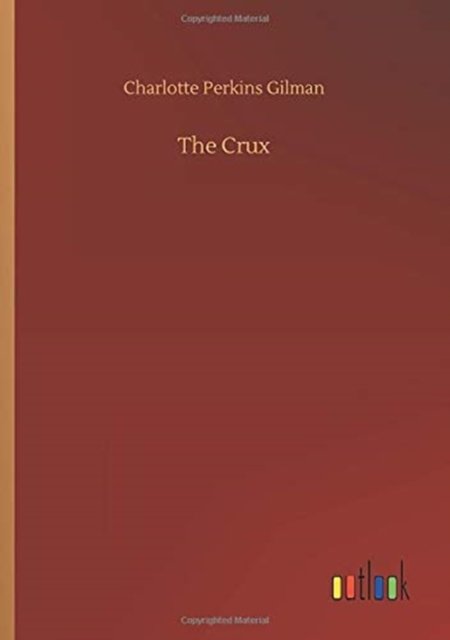 Cover for Charlotte Perkins Gilman · The Crux (Paperback Bog) (2020)