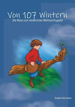 Cover for Andrea Herrmann · Von 107 Wintern- die Reise zum nördlichsten Weihnachtsgipfel (Book) (2022)