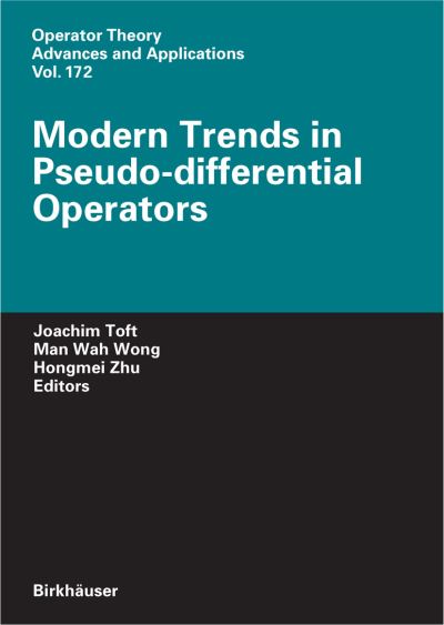 Cover for Modern Trends in Pseudo-differential Operators - Operator Theory: Advances and Applications (Hardcover Book) (2007)