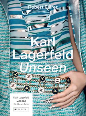 Cover for Robert Fairer · Karl Lagerfeld Unseen: Die Chanel-Jahre. Überformat mit Lotus-Leineneinband und Folienprägung (Book) (2022)