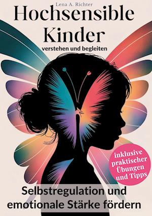 Cover for Lena A. Richter · Hochsensible Kinder verstehen und begleiten (Book) (2025)