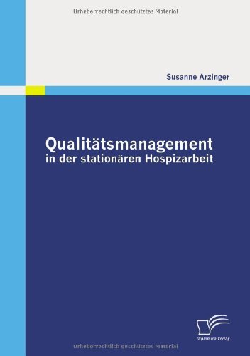 Cover for Susanne Arzinger · Qualitätsmanagement in Der Stationären Hospizarbeit (Paperback Book) [German edition] (2010)