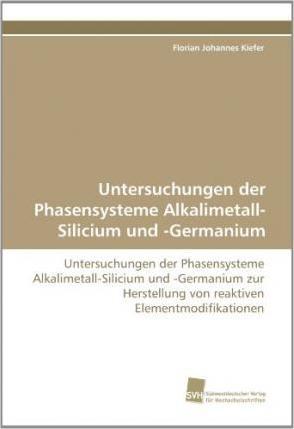 Untersuchungen der Phasensysteme - Kiefer - Books -  - 9783838122977 - 