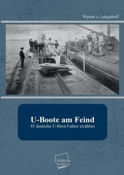 Cover for Werner V. Langsdorff · U-boote Am Feind (Taschenbuch) [German edition] (2013)