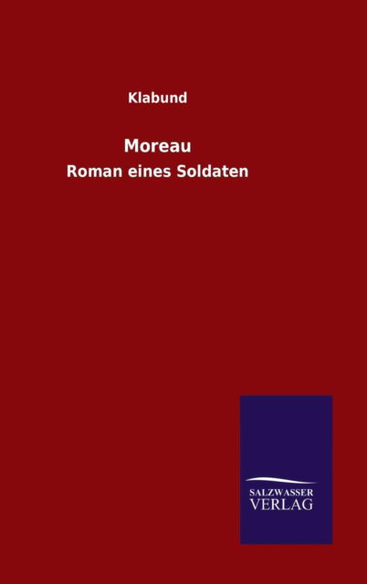 Cover for Klabund · Moreau (Hardcover bog) (2015)