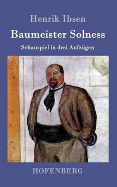 Cover for Henrik Ibsen · Baumeister Solness: Schauspiel in drei Aufzugen (Inbunden Bok) (2016)