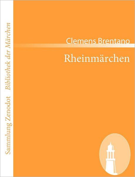 Cover for Clemens Brentano · Rheinm Rchen (Sammlung Zenodot\bibliothek Der Märchen) (German Edition) (Taschenbuch) [German edition] (2008)