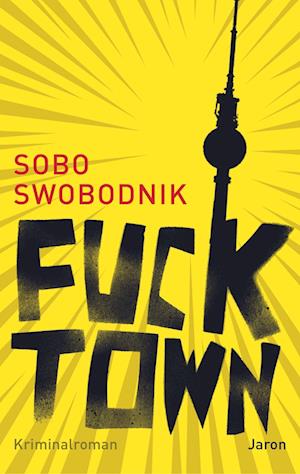 Cover for Sobo Swobodnik · Fucktown (Book) (2022)