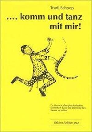 Cover for Trudi Schoop · Komm und Tanz mit mir (Pamflet) (2016)