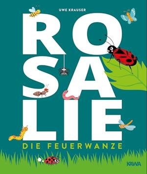 Cover for Uwe Krauser · Rosalie, die Feuerwanze (Book) (2021)