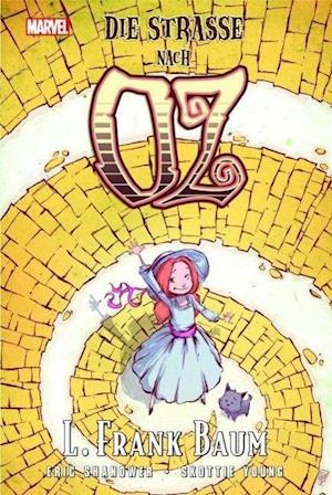 Der Zauberer von Oz: Die Straße nach Oz - L. Frank Baum - Kirjat - Panini Verlags GmbH - 9783957980977 - maanantai 18. elokuuta 2014