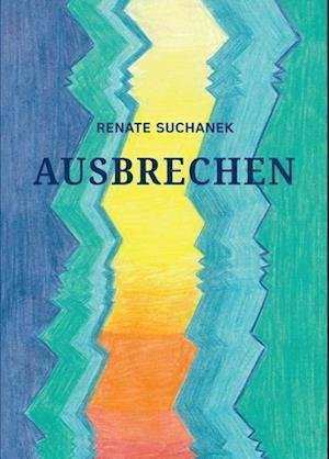 Cover for Suchanek · Ausbrechen (Book)