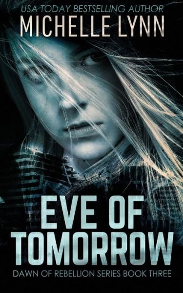 Cover for Michelle Lynn · Eve of Tomorrow (Paperback Bog) (2021)