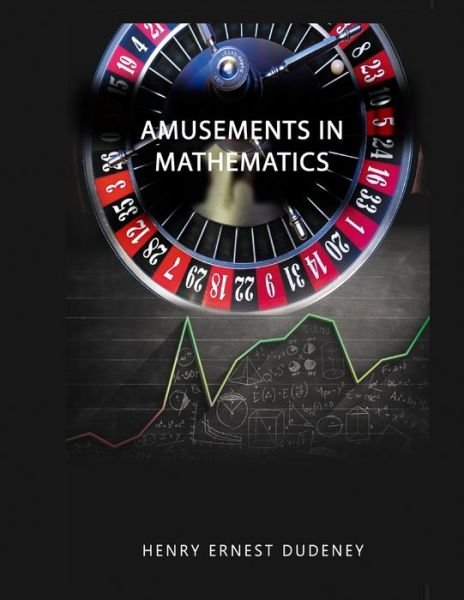 Cover for Henry Ernest Dudeney · Amusements in Mathematics (Paperback Book) (2020)