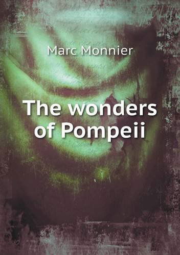 Cover for Marc Monnier · The Wonders of Pompeii (Paperback Book) (2013)