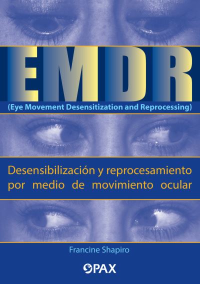 Cover for Francine Shapiro · EMDR (Eye Movement Desensitization and Reprocessing) (Desensibilizacion y reprocesamiento por medio de movimiento ocular) (Paperback Book) (2020)