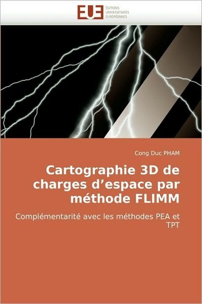 Cover for Cong Duc Pham · Cartographie 3D De Charges D'espace Par Méthode Flimm: Complémentarité Avec Les Méthodes Pea et Tpt (Pocketbok) [French edition] (2018)