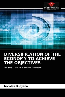 Cover for Nicolas Kinyata · Diversification of the Economy to Achieve the Objectives (Paperback Book) (2021)