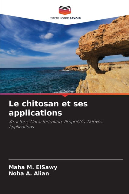 Cover for Maha M Elsawy · Le chitosan et ses applications (Paperback Book) (2021)