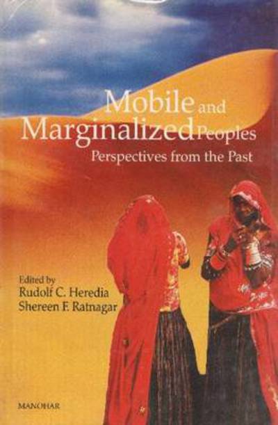 Cover for Rudolf C Heredia · Mobile &amp; Marginalized Peoples: Perspectives from the Past (Hardcover Book) (2003)