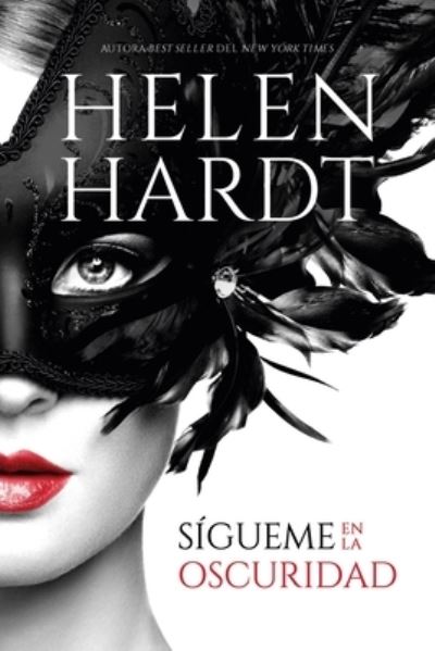 Cover for Helen Hardt · Sígueme en la oscuridad (Paperback Book) (2023)