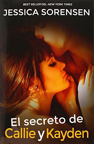 Cover for Jessica Sorensen · El secreto de Callie y Kayden (Paperback Book) (2014)