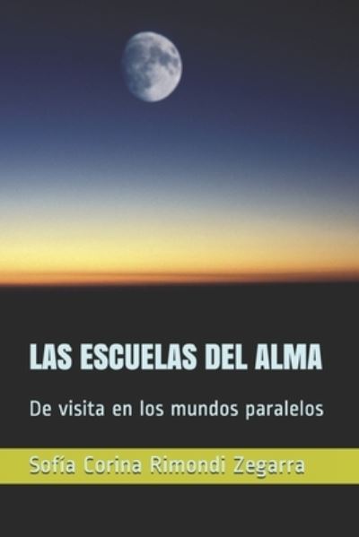 Cover for Sofia Corina Rimondi Zegarra · Las Escuelas del Alma (Paperback Book) (2011)