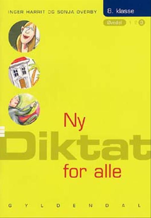 Cover for Sonja Overby; Inger Harrit · Ny Diktat for alle 8. klasse: Ny Diktat for alle 8. klasse (Poketbok) [1:a utgåva] (2003)