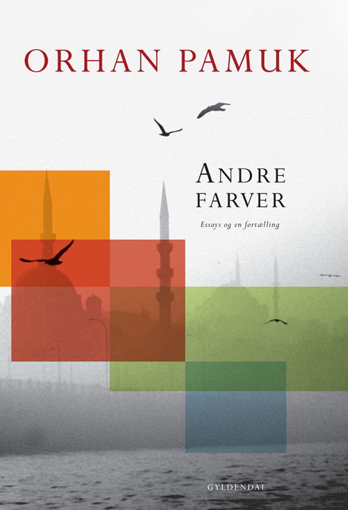 Cover for Orhan Pamuk · Andre farver (Gebundesens Buch) [1. Ausgabe] [Indbundet] (2009)