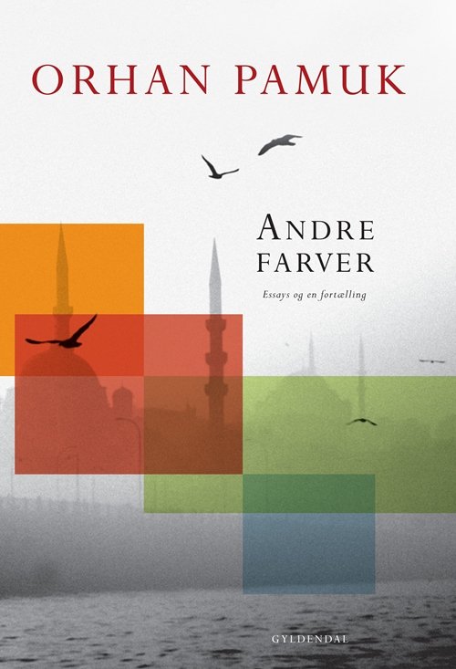 Cover for Orhan Pamuk · Andre farver (Indbundet Bog) [1. udgave] [Indbundet] (2009)