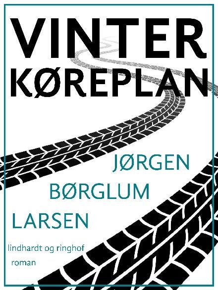 Cover for Jørgen Børglum Larsen · Vinterkøreplan (Sewn Spine Book) [2e édition] (2017)