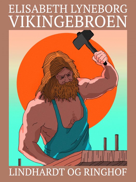 Cover for Elisabeth Lyneborg · Vikingebroen (Sewn Spine Book) [1st edition] (2019)