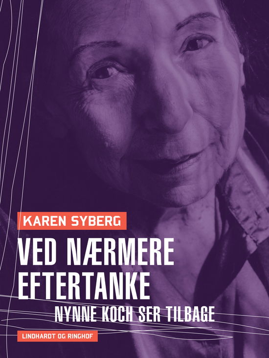 Cover for Karen Syberg · Ved nærmere eftertanke. Nynne Koch ser tilbage (Sewn Spine Book) [1st edition] (2019)