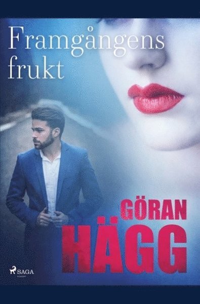 Framgångens frukt - Göran Hägg - Książki - Saga Egmont - 9788726174977 - 23 kwietnia 2019