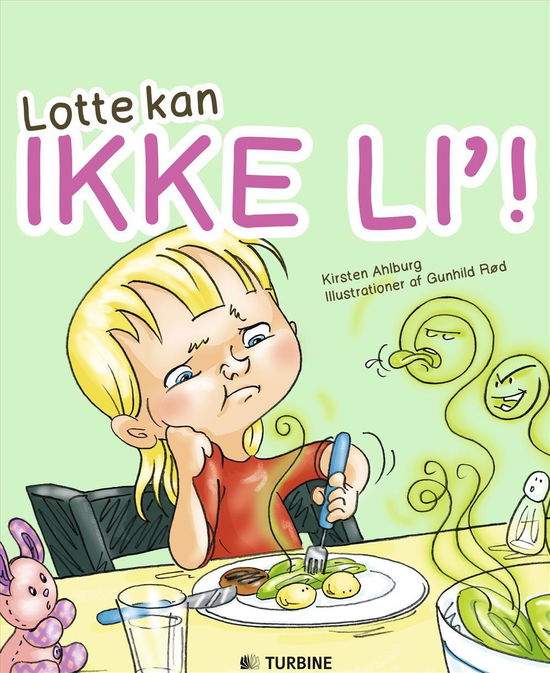 Lotte kan ikke li’! - Kirsten Ahlburg - Books - Turbine - 9788740608977 - June 10, 2016